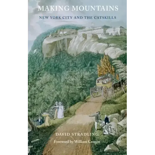 Making Mountains: New York City and the Catskills - Paperback