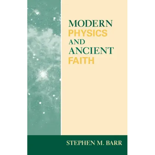 Modern Physics and Ancient Faith - Paperback