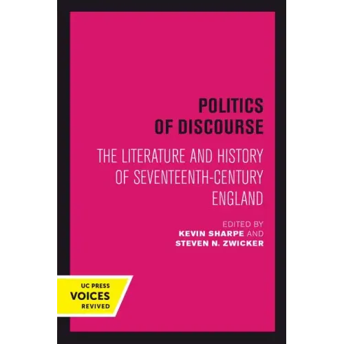 Politics of Discourse: The Literature and History of Seventeenth-Century England - Paperback