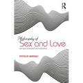 The Philosophy of Sex: An Opinionated Introduction