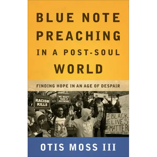 Blue Note Preaching in a Post-Soul World - Paperback