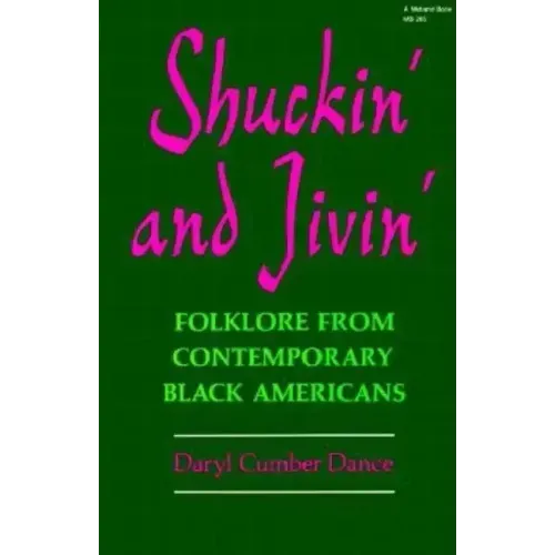 Shuckin' and Jivin': Folklore from Contemporary Black Americans - Paperback