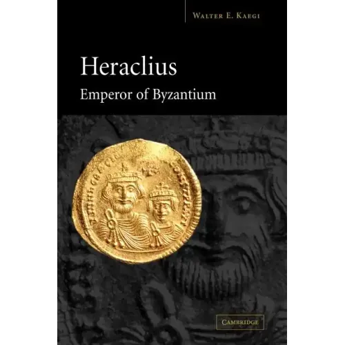 Heraclius Emperor of Byzantium - Paperback