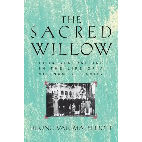 Sacred Willow: Four Generations in the Life of a Vietnamese Family - Paperback