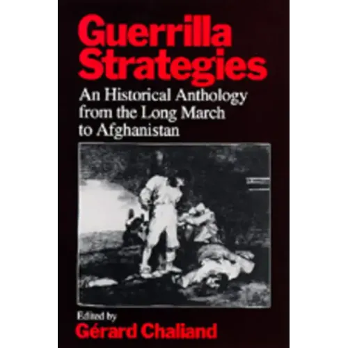 Guerrilla Strategies: An Historical Anthology from the Long March to Afghanistan - Paperback