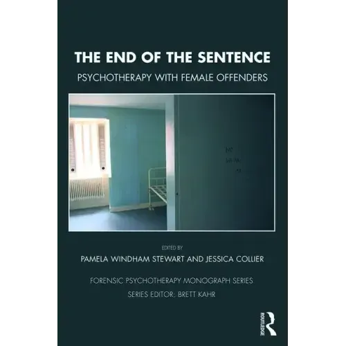 The End of the Sentence: Psychotherapy with Female Offenders - Paperback