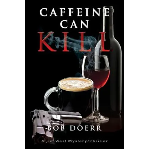 Caffeine Can Kill: (A Jim West Mystery Thriller Series Book 6) - Paperback