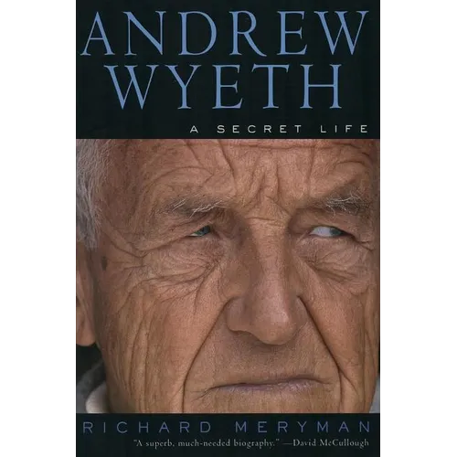 Andrew Wyeth: A Secret Life - Paperback