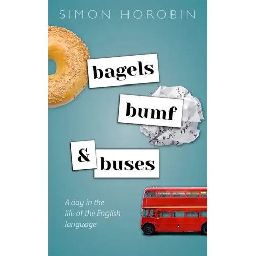 Bagels, Bumf, and Buses: A Day in the Life of the English Language - Hardcover