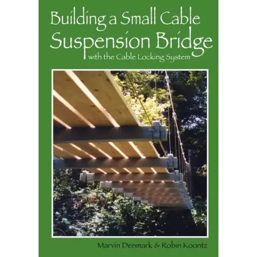 Building a Small Cable Suspension Bridge: with the Cable Locking System - Paperback