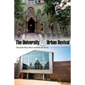 The University & Urban Revival: Out of the Ivory Tower and Into the Streets
