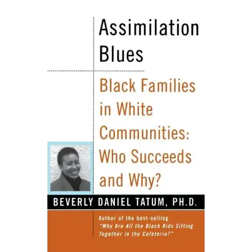 Assimilation Blues: Black Families in White Communities, Who Succeeds and Why - Paperback