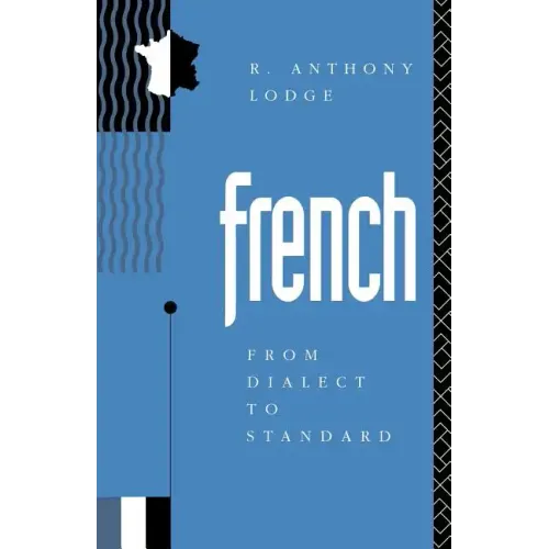 French: From Dialect to Standard - Paperback