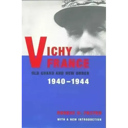 Vichy France: Old Guard and New Order - Paperback