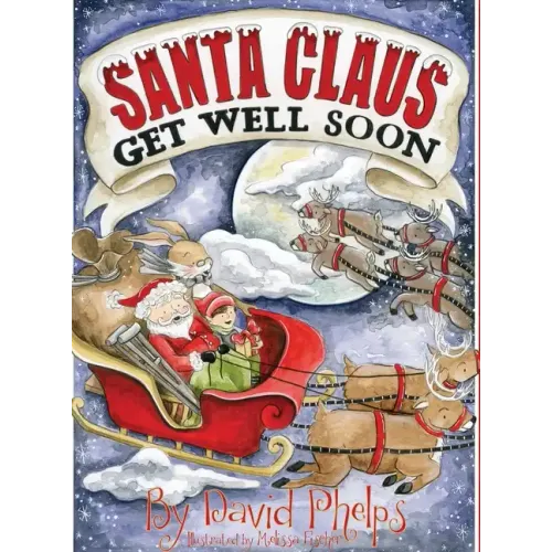 Santa Claus, Get Well Soon - Hardcover