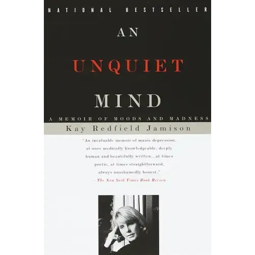 An Unquiet Mind: A Memoir of Moods and Madness - Paperback