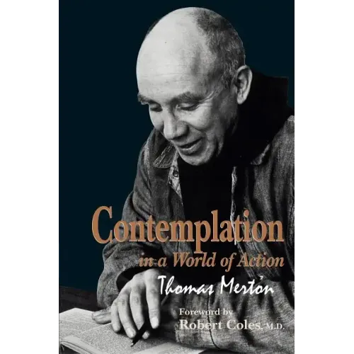 Contemplation in a World of Action: Second Edition, Restored and Corrected - Paperback