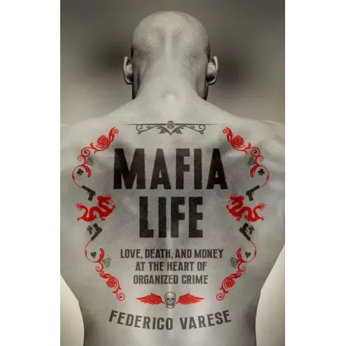 Mafia Life: Love, Death, and Money at the Heart of Organized Crime - Paperback