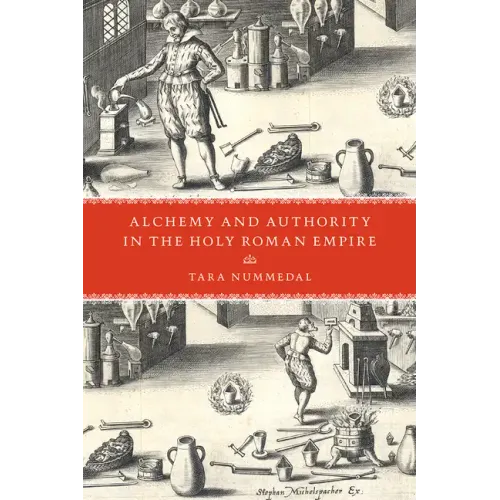 Alchemy and Authority in the Holy Roman Empire - Paperback