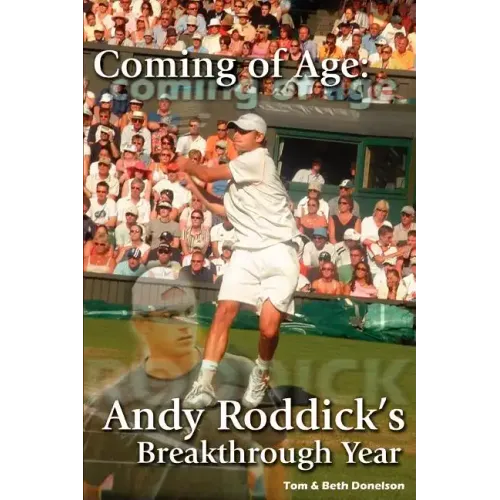 Coming of Age: Andy Roddick's Breakthrough Year - Paperback