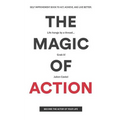 The Magic of Action: The self-improvement book to act, achieve, and live better