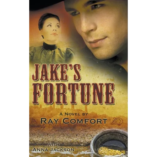 Jake's Fortune: A Novel by Ray Comfort - Hardcover