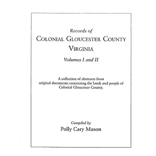 Records of Colonial Gloucester County, Virginia