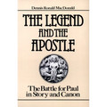 The Legend and the Apostle: The Battle for Paul in Story and Canon