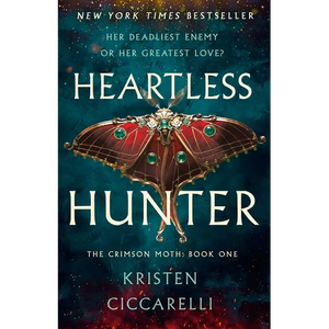 Heartless Hunter: The Crimson Moth: Book 1 - Hardcover