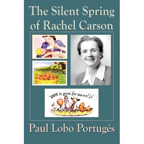 The Silent Spring Of Rachel Carson - Paperback