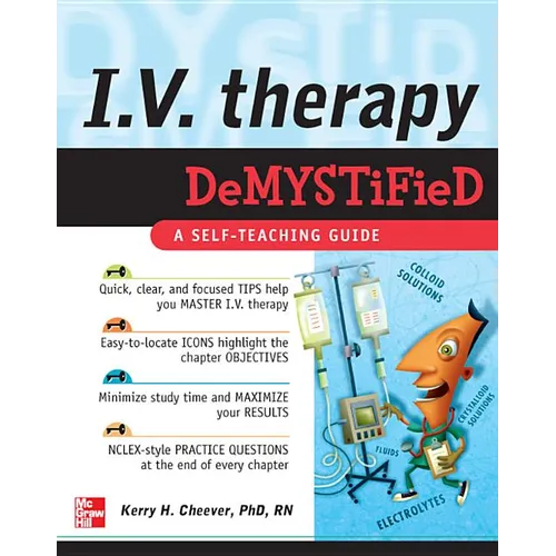IV Therapy Demystified: A Self-Teaching Guide