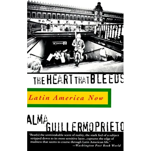 The Heart That Bleeds: Latin America Now - Paperback