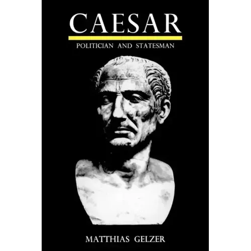 Caesar: Politician and Statesman - Paperback