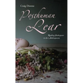 Posthuman Lear: Reading Shakespeare in the Anthropocene