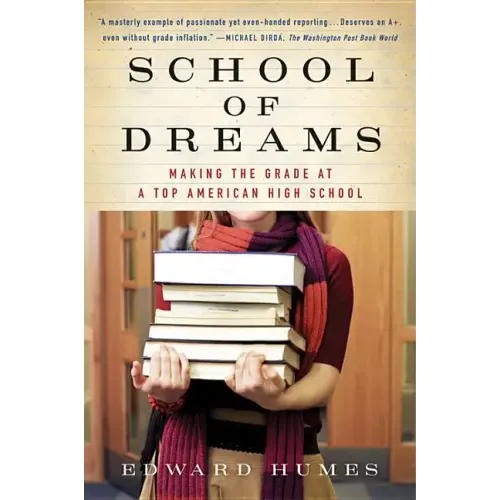 School of Dreams: Making the Grade at a Top American High School - Paperback