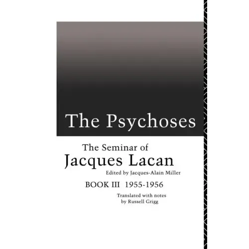 The Psychoses: The Seminar of Jacques Lacan - Paperback