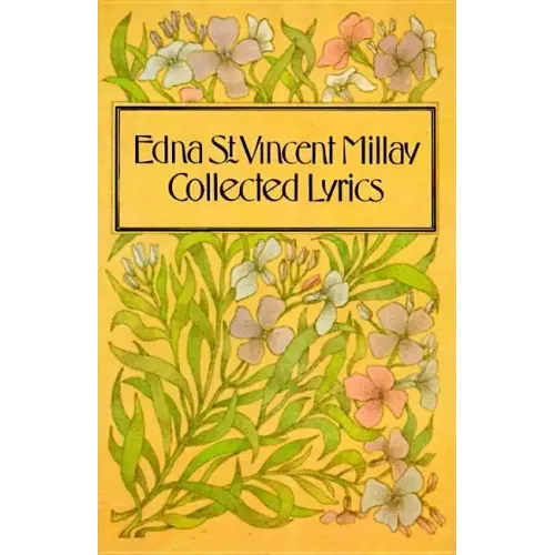 Collected Lyrics of Edna St. Vincent Millay - Paperback