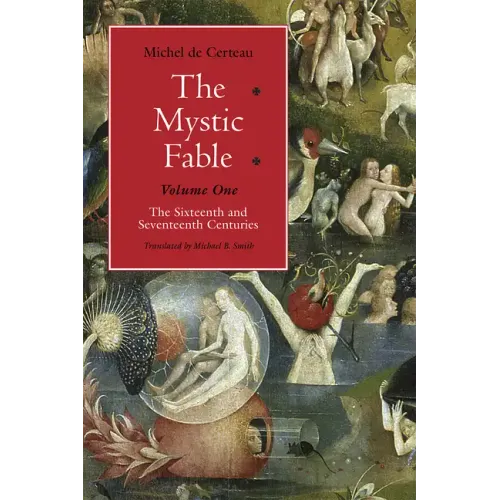 The Mystic Fable, Volume One: The Sixteenth and Seventeenth Centuries Volume 1 - Paperback