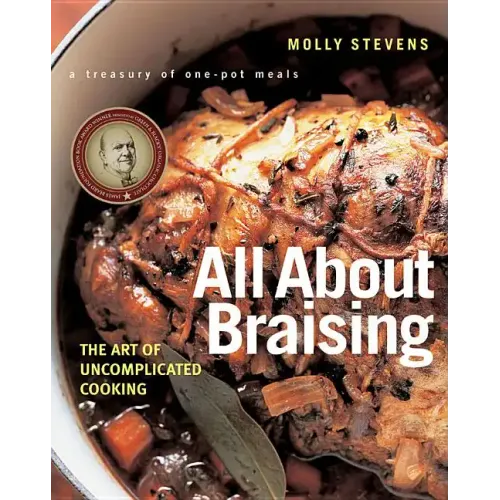 All about Braising: The Art of Uncomplicated Cooking - Hardcover