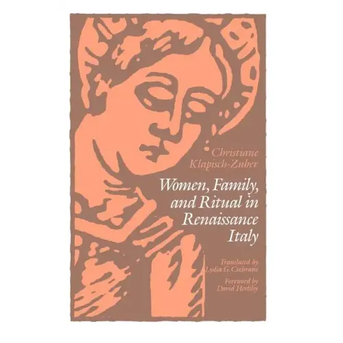 Women, Family, and Ritual in Renaissance Italy - Paperback