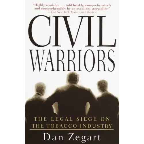 Civil Warriors: The Legal Siege on the Tobacco Industry - Paperback