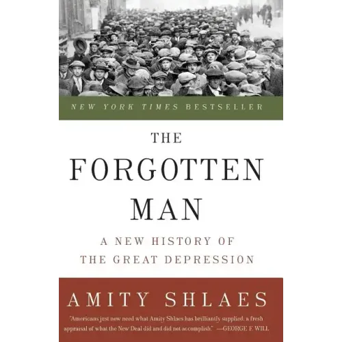 The Forgotten Man: A New History of the Great Depression - Paperback