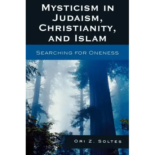 Mysticism in Judaism, Christianity, and Islam: Searching for Oneness - Paperback