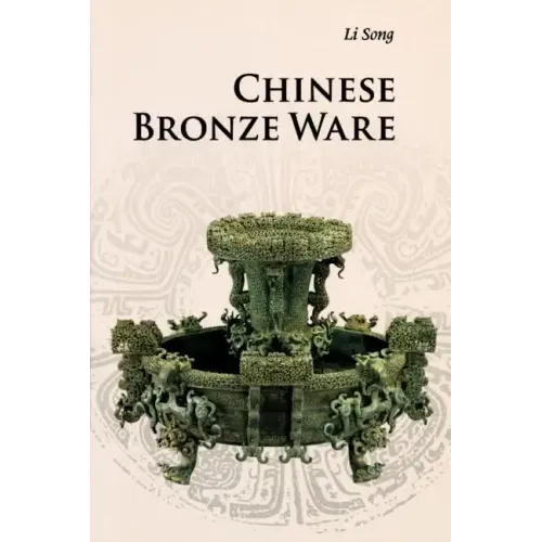 Chinese Bronze Ware - Paperback