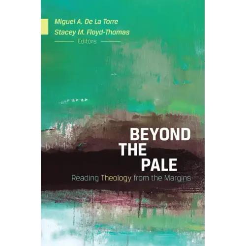Beyond the Pale: Reading Theology from the Margins - Paperback