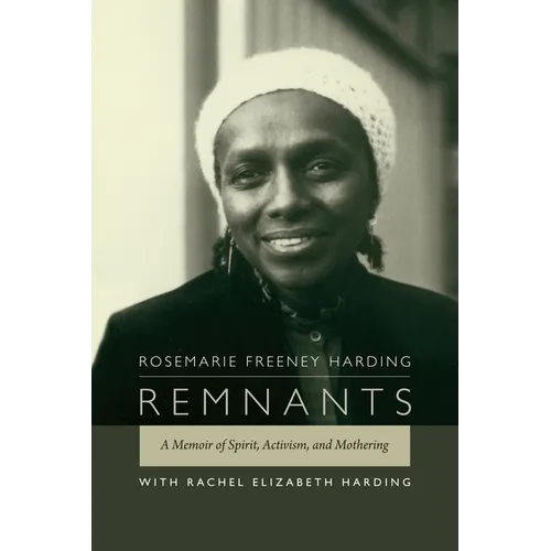 Remnants: A Memoir of Spirit, Activism, and Mothering - Paperback