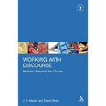 Working with Discourse: Meaning Beyond the Clause