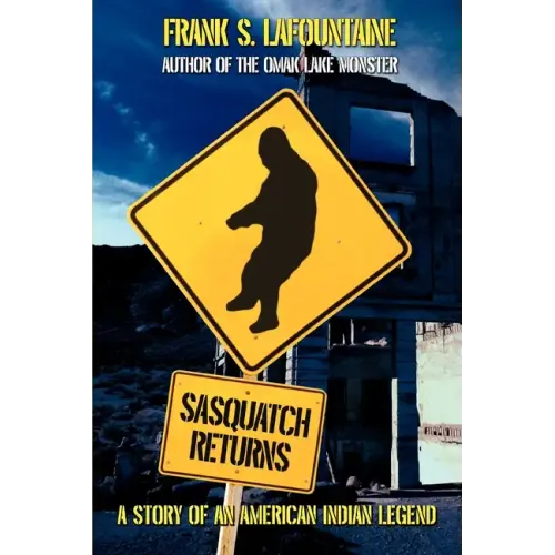Sasquatch Returns: A Story of an American Indian Legend - Paperback