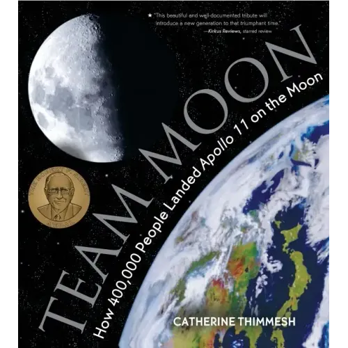 Team Moon: How 400,000 People Landed Apollo 11 on the Moon - Paperback