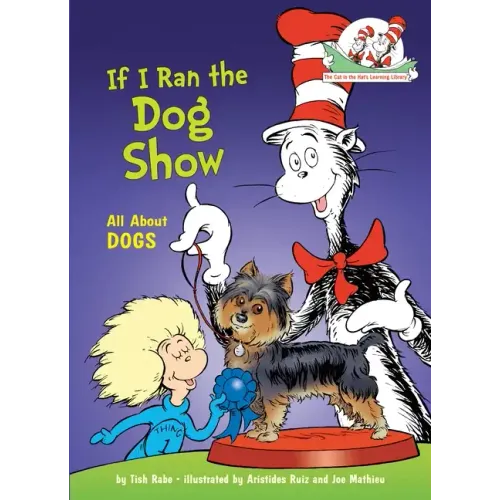 If I Ran the Dog Show: All about Dogs - Hardcover